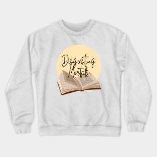 fantasy disgusting mortals Crewneck Sweatshirt